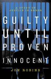 Jon Robins Guilty Until Proven Innocent Cover Photo